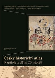 Cajthaml, Jiří - Český historický atlas. Kapitoly z dějin 20. století