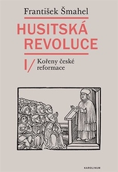 Šmahel, František - Husitská revoluce I