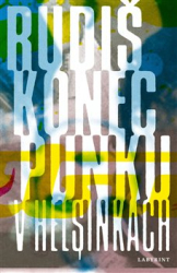 Rudiš, Jaroslav - Konec punku v Helsinkách