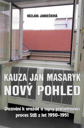 Jandečková, Václava - Kauza Jan Masaryk (nový pohled)