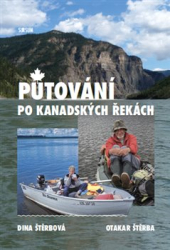 Štěrba, Otakar - Putování po kanadských řekách