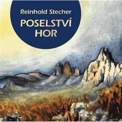 Stecher, Reinhold - Poselství hor