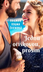 Čechová , Dagmar Digma - Jednu oříškovou, prosím