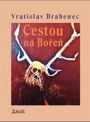 Brabenec, Vratislav - Cestou na Bořeň