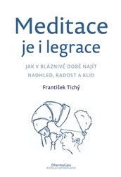 Tichý, František - Meditace je i legrace