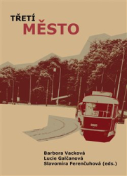 Ferenčuhová, Slavomíra - Třetí město