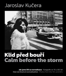 Kučera, Jaroslav - Klid před bouří. Calm before a storm