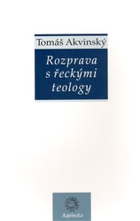 Akvinský, Tomáš - Rozprava s řeckými teology