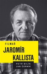 Bilík, Petr - Filmař Jaromír Kallista