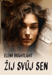 Brightlight, Elena - Žij svůj sen
