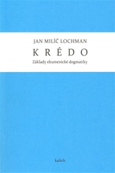Lochman, Jan Milíč - Krédo