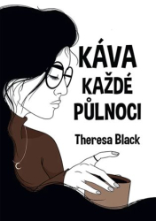 Black, Theresa - Káva každé půlnoci