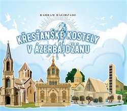 Bagirzade, Bahram - Křesťanské kostely v Ázerbájdžánu