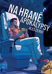 Černý, Aleš - Na hraně apokalypsy