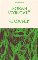 Vojnovič, Goran - Fíkovník