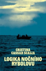 Scalia, Cristina Cassar - Logika nočního rybolovu
