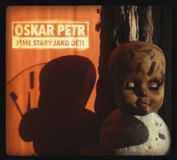 Petr, Oskar - Jsme starý jako děti