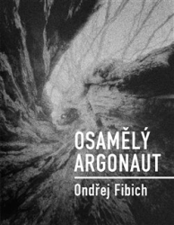 Fibich, Ondřej - Osamělý argonaut