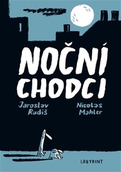 Rudiš, Jaroslav - Noční chodci