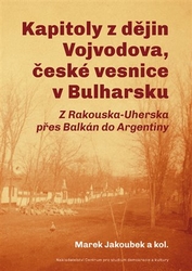 Čermák, Radek - Kapitoly z dějin Vojvodova, české vesnice v Bulharsku