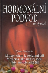 Schneider, Sylvia - Hormonální podvod na ženách