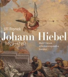 Fronek, Jiří - Johann Hiebel (1679-1755)