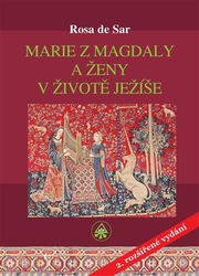 de Sar, Rosa - Marie z Magdaly a ženy v životě Ježíše