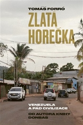 Forró, Tomáš - Zlatá horečka