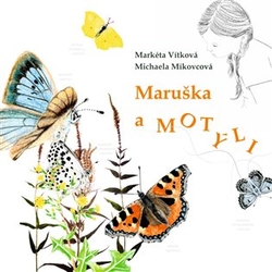 Vítková, Markéta - Maruška a motýli