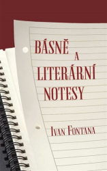 Fontana, Ivan - Básně a literární notesy
