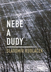 Kudláček, Slavomír - Nebe a dudy