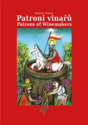 Malina, Jaroslav - Patroni vinařů / Patrons of Winemakers