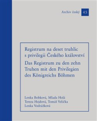 Bobková, Lenka - Registrum na deset truhlic s privilegii Českého království