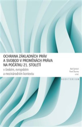 Gerloch, Aleš - Ochrana základních práv a svobod v proměnách práva na počátku 21. století