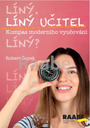 Čapek, Robert - Líný učitel: Kompas moderního učitele