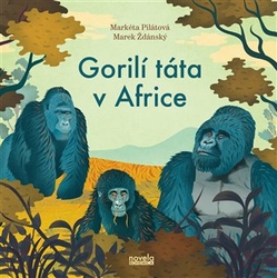 Pilátová, Markéta - Gorilí táta v Africe