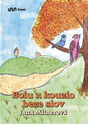 Milnerová, Jana - Bolu a kouzlo beze slov