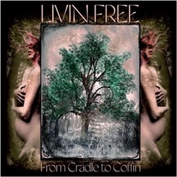 Living Free - From Cradle to Coffin