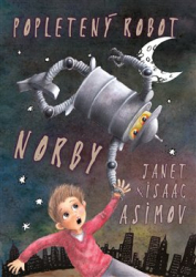 Asimov, Isaac - Popletený robot Norby
