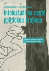 Doubek, Vratislav - Intelektuál na cestě politickou krajinou