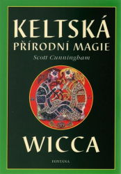 Cunningham, Scott - Keltská přírodní magie Wicca