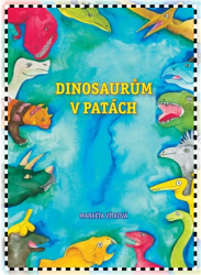 Vítková, Markéta - Dinosaurům v patách