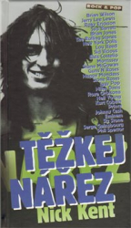 Kent, Nick - Těžkej nářez