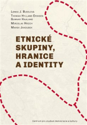 Budilová, Lenka J. - Etnické skupiny, hranice a identity