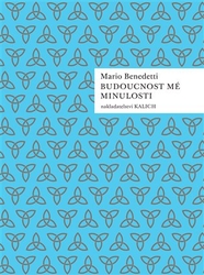 Benedetti, Mario - Budoucnost mé minulosti