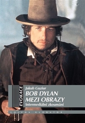 Guziur, Jakub - Bob Dylan mezi obrazy