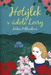 Pollardová, Helen - Hotýlek v údolí Loiry