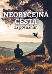 Kališ, René - Neobyčejná cesta za poznáním