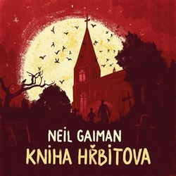 Gaiman, Neil - Kniha hřbitova