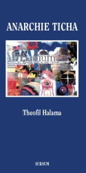Halama, Theofil - Anarchie ticha